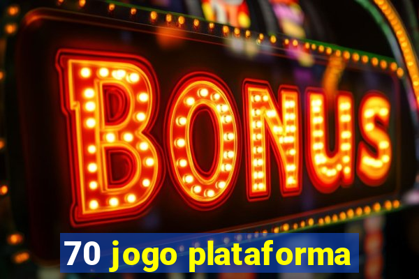 70 jogo plataforma